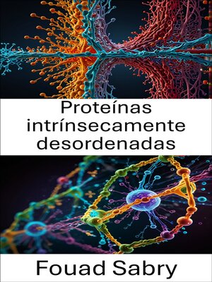 cover image of Proteínas intrínsecamente desordenadas